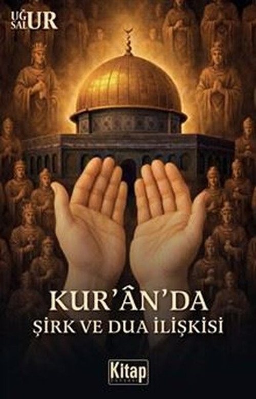 Kur'an'da Şirk ve Dua İlişkisi