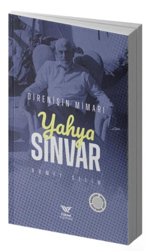 Direnişin Mimari Yahya Sinvar