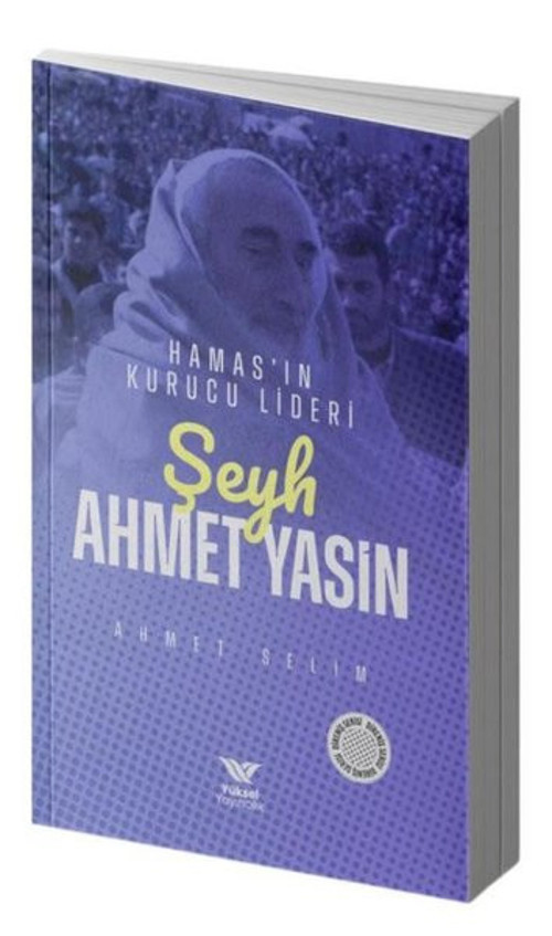 Hamas'ın Kurucu Lideri Şeyh Ahmet Yasin