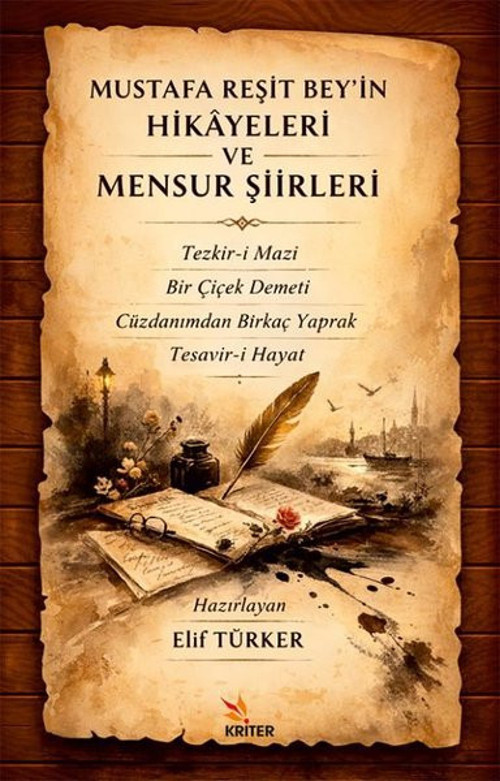 Mustafa Reşit Beyin Hikayeleri Ve Mensur Şiirleri - Tezkir-İ Mazi - Bir Çiçek Demeti - Cüzdanımdan