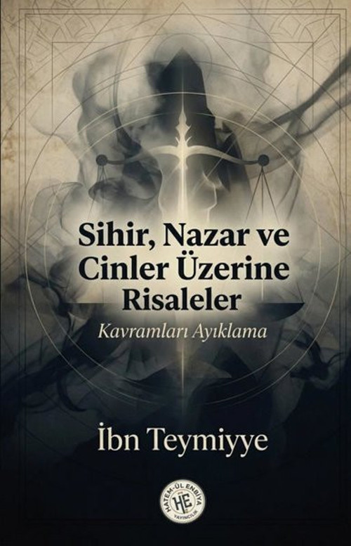 Sihir Nazar ve Cinler Üzerine Risaleler - Kavramları Ayıklama