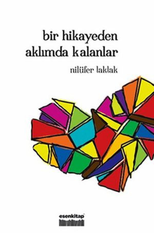Bir Hikayeden Aklımda Kalanlar - E-Kitap