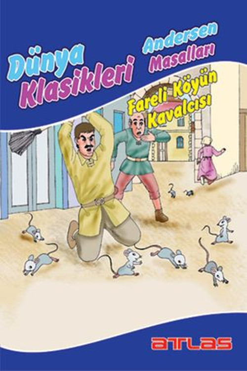Dünya Klasikleri Andersen Masalları - Fareli Köyün Kavalcısı - E-Kitap