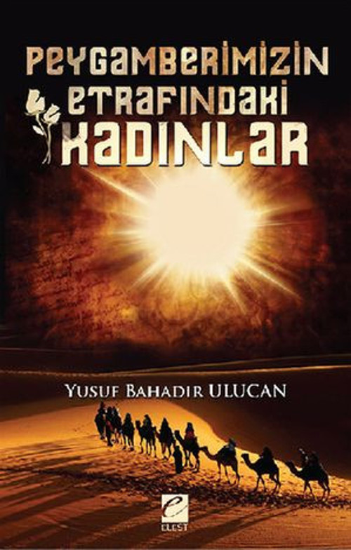 Peygamberimizin Etrafındaki Kadınlar - E-Kitap