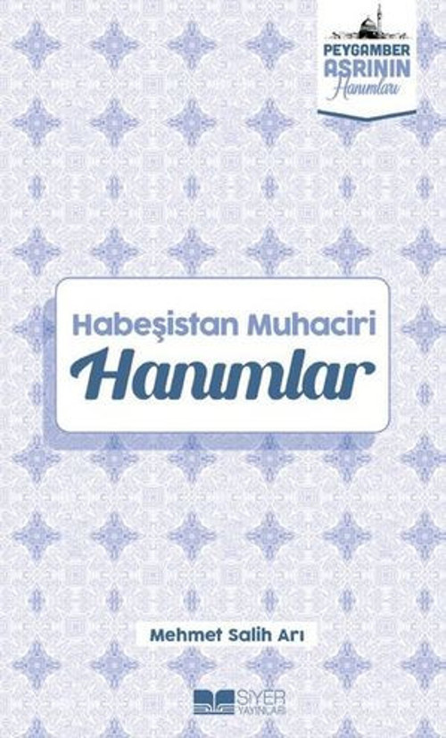 Habeşistan Muhaciri Hanımlar - Peygamber Asrının Hanımları - E-Kitap