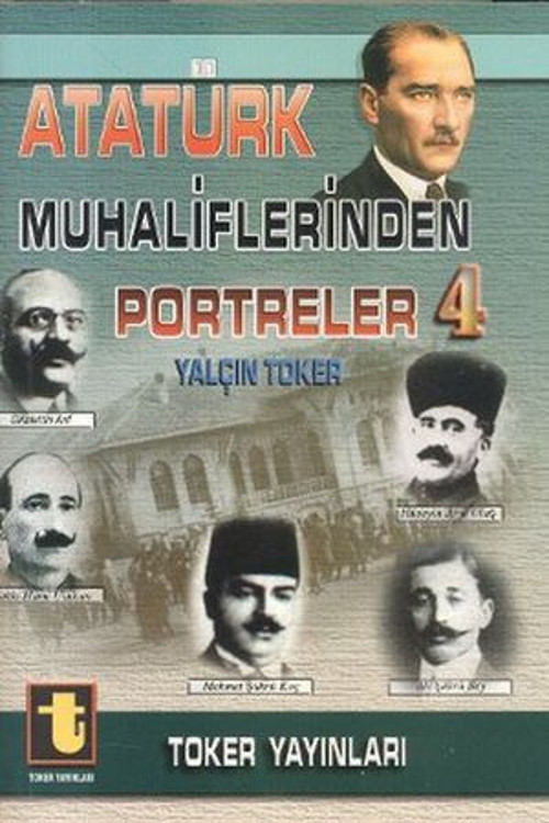 Atatürk Muhaliflerinden Portreler 4 - E-Kitap