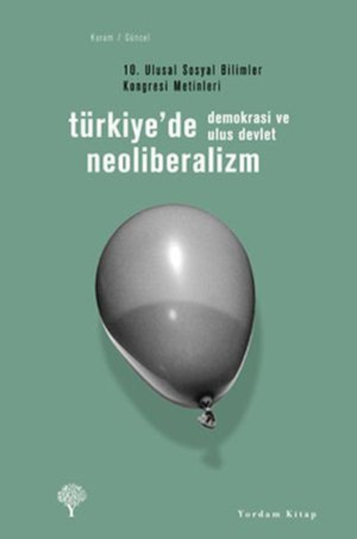 Türkiyede Neoliberalizm Demokrasi Ve Ulus Devlet - E-Kitap