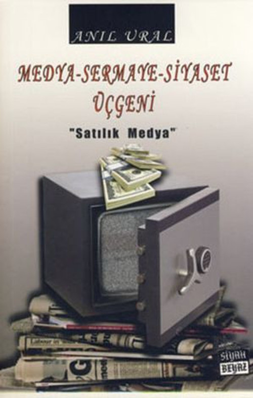 Medya-Sermaye-Siyaset Üçgeni - E-Kitap