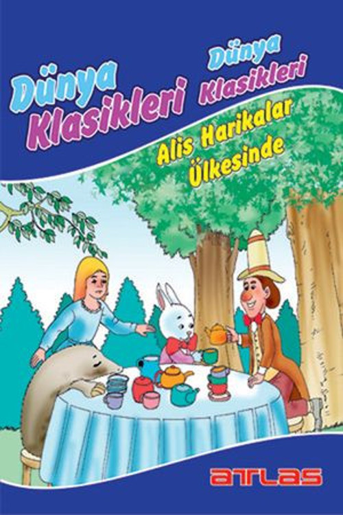 Dünya Klasikleri - Alis Harikalar Diyarında - E-Kitap