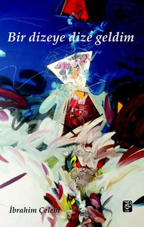 Bir Dizeye Dize Geldim - E-Kitap