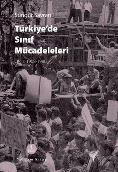 Türkiye'de Sınıf Mücadeleleri Cilt-1 1908-1980 - E-Kitap