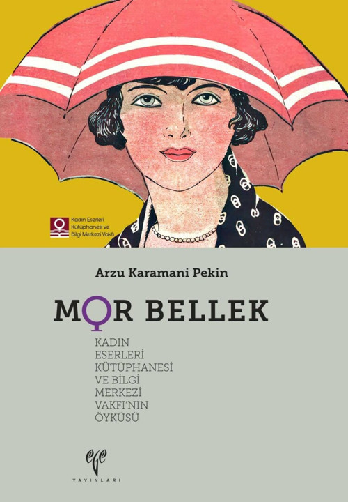 MOR BELLEK Kadın Eserleri Kütüphanesi ve Bilgi Merkezi Vakfı’nın Öyküsü