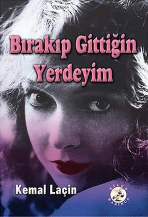 Bırakıp Gittiğin Yerdeyim - E-Kitap