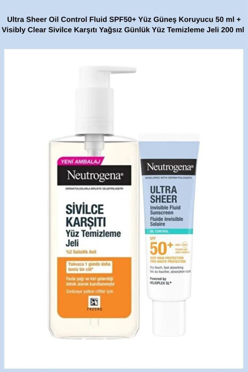 Ultra Sheer Oil Control Fluid SPF50+ Yüz Güneş Koruyucu 50 ml + Visibly Clear Sivilce Karşıtı Yağsız Günlük Yüz Temizlem