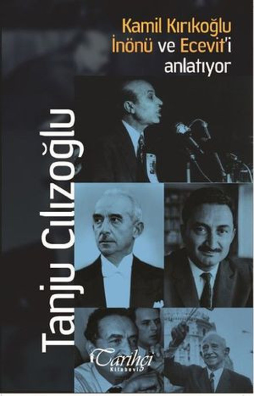 Kamil Kırıkoğlu İnönü ve Ecevit'i Anlatıyor - E-Kitap