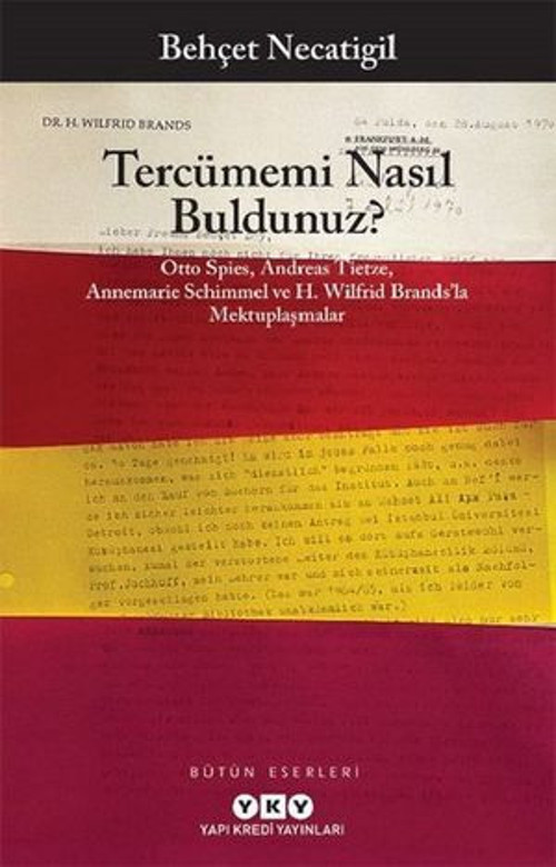 Tercümemi Nasıl Buldunuz? Otto Spies-Andreas Tietze-Annemarie Schimmel ve H. Wilfrid Brands'la Mektu - E-Kitap