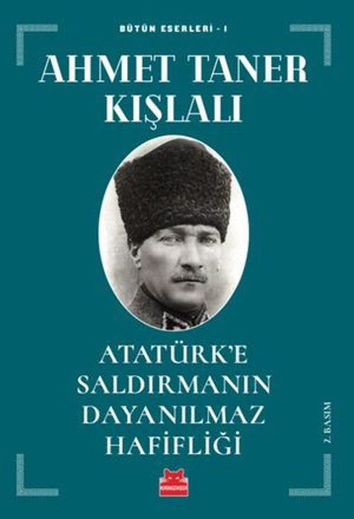 Atatürk'e Saldırmanın Dayanılmaz Hafifliği - E-Kitap