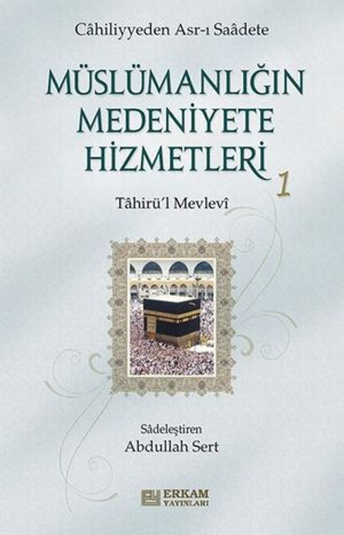 Müslümanlığın Medeniyete Hizmetleri 1 - E-Kitap