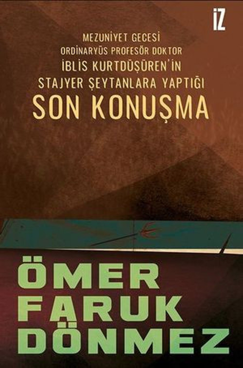 Son Konuşma - Mezuniyet Gecesi Ordinaryüs Profesör Doktor İblis Kurtdüşürenin Stajyer Şeytanlara Ya - E-Kitap