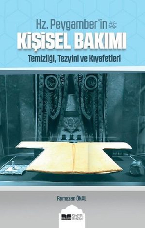 Hz. Peygamber'in Kişisel Bakımı: Temizliği-Tezyini ve Kıyafetleri - E-Kitap