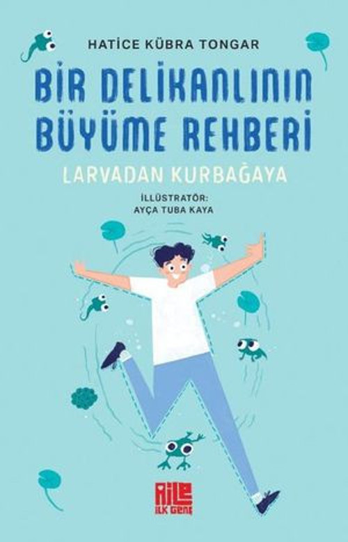 Bir Delikanlının Büyüme Rehberi - Larvadan Kurbağaya - E-Kitap