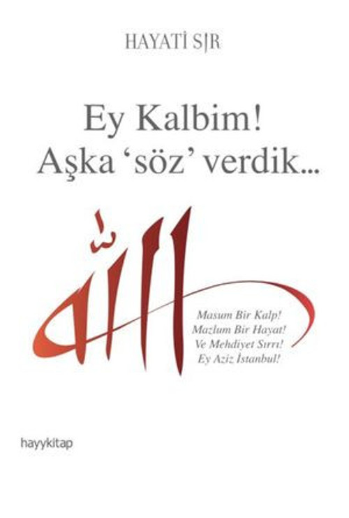 Ey Kalbim! Aşka 'Söz' Verdik... - E-Kitap