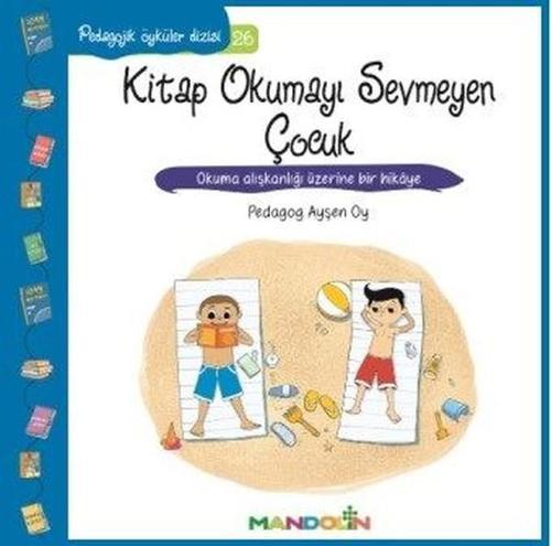 Kitap Okumayı Sevmeyen Çocuk-Pedagojik Öyküler Dizisi 26