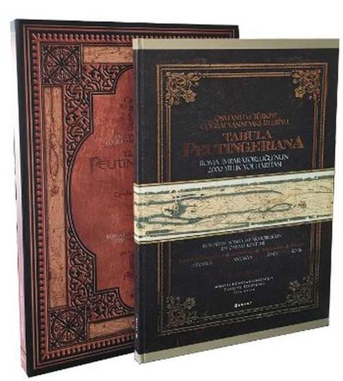 Osmanlı ve Türkiye Coğrafyasındaki İzleriyle Tabula Peutingeriana Roma İmparatorluğunun 2000 Yıllık
