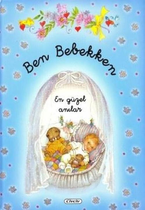 Çiçek Yayıncılık Ben Bebekken-Mavi