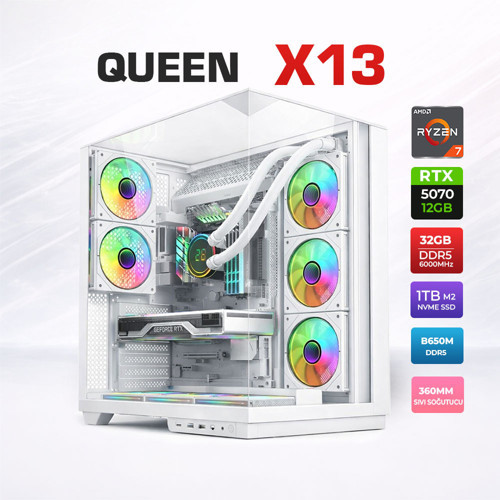 Queen X13 Ryzen 7 7800X3D 32GB DDR5 Ram 1TB M.2 NVMe SSD 12GB RTX5070 Sıvı Soğutmalı Oyuncu Bilgisayarı