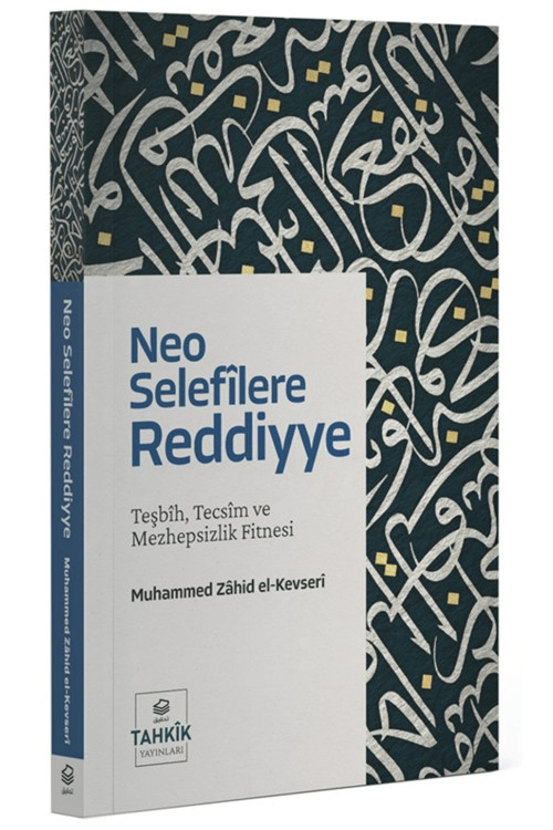 Tahkik Yayınları Neo Selefîlere Reddiyye / Muhammed Zahid El-Kevseri / / 9786255529367