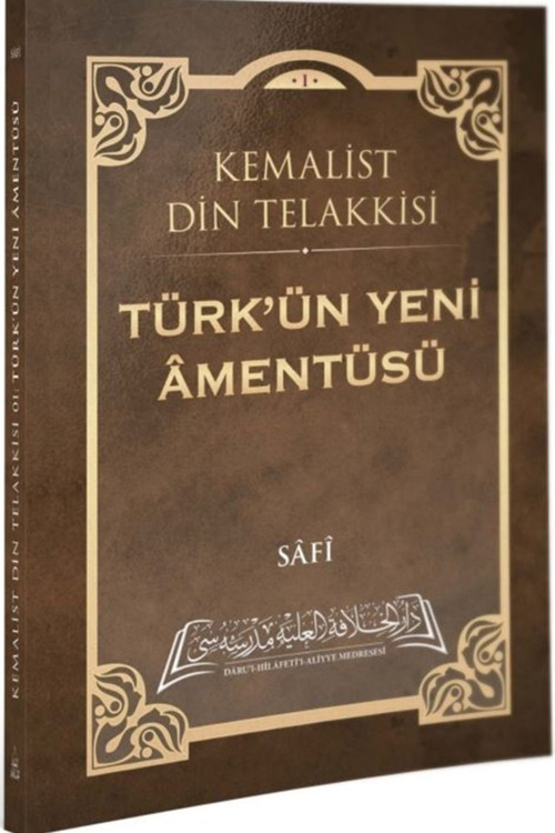 Daru'l Hilafetil Aliyye Medresesi Türk'Ün Yeni Amentüsü