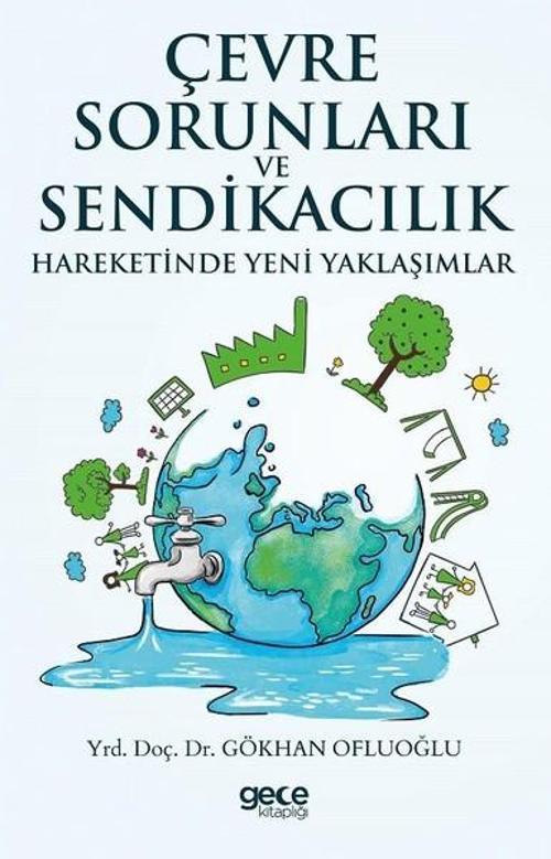 Çevre Sorunları Ve Sendikacılık Hareketinde Yeni Yaklaşımlar