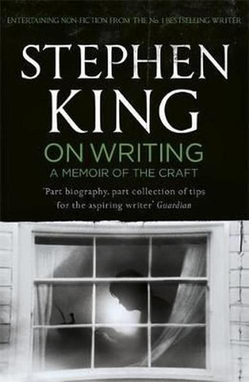 On Writing: A Memoir of the Craft