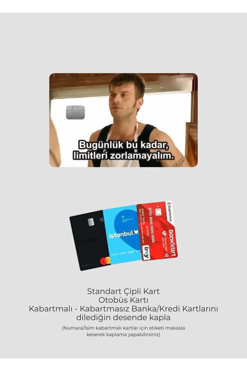 Limitleri Zorlamayalım Tasarımlı - Papara, Tosla, Otobüs Kart Kaplama Stickeri Kredi Kartı Için