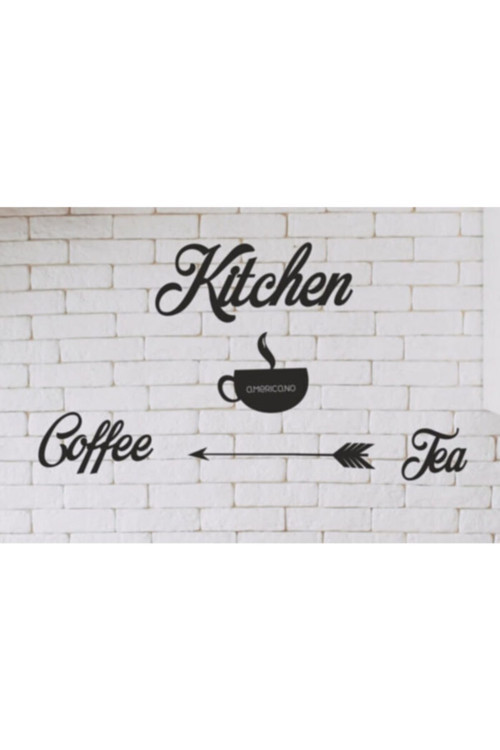 Kitchen Coffee Tea Yazılı Mutfak Süsü Duvar Süsü