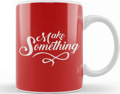 Make Something Slogan Kupa Bardak Porselen