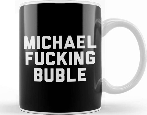 Michael Fucking Buble Kupa Bardak Porselen