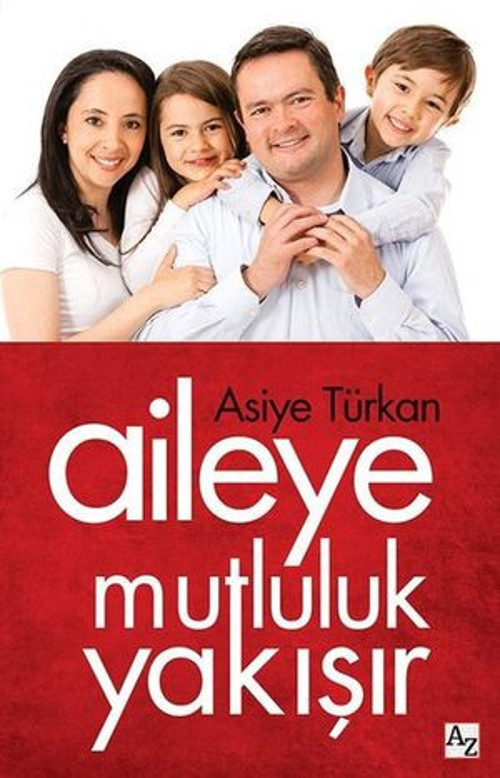 Aileye Mutluluk Yakışır - E-Kitap