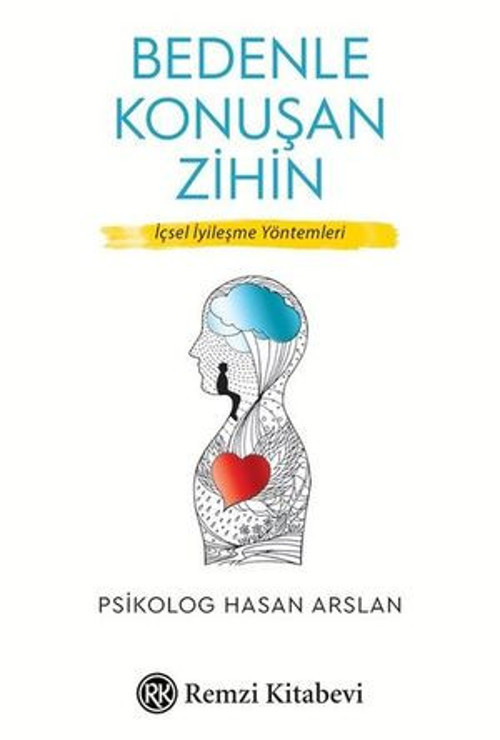 Bedenle Konuşan Zihin-İçsel İyileşme Yöntemleri - E-Kitap