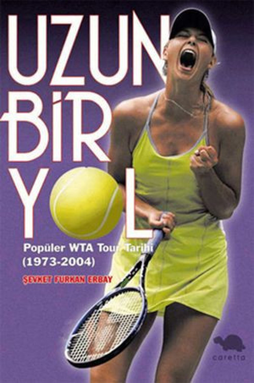 Uzun Bir Yol-Popüler WTA Tour Tarihi (1973-2004) - E-Kitap