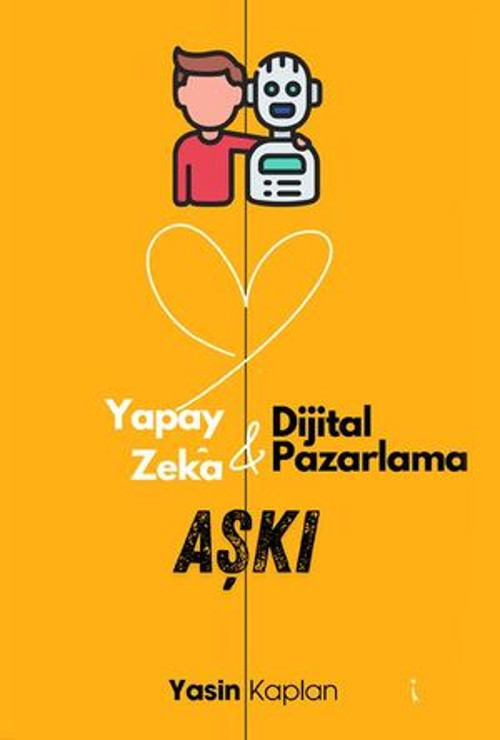 Yapay Zeka ve Dijital Pazarlama Aşkı - E-Kitap