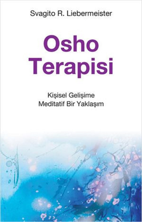 Osho Terapisi - Kişisel Gelişime Meditatif Bir Yaklaşım - E-Kitap