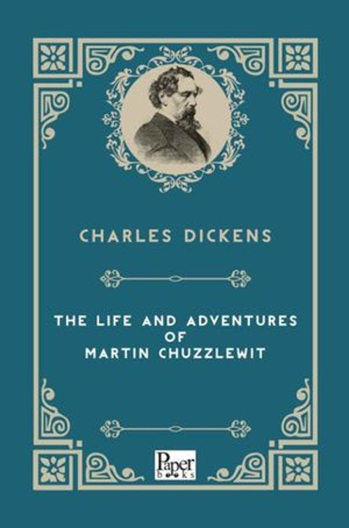 The Life And Adventures Af Martin Chuzzlewitt - E-Kitap