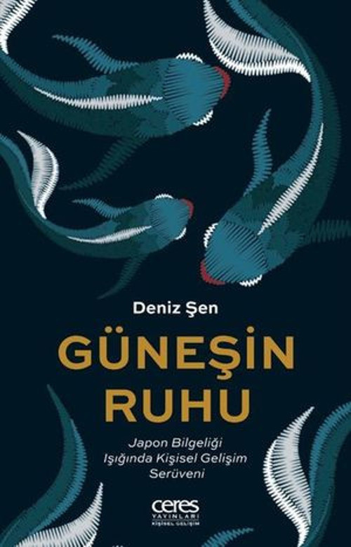 Güneşin Ruhu - Japon Bilgeliği Işığında Kişisel Gelişim Serüveni - E-Kitap
