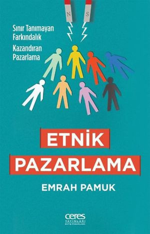 Etnik Pazarlama: Sınır Tanımayan Farkındalık Kazandıran Pazarlama - E-Kitap