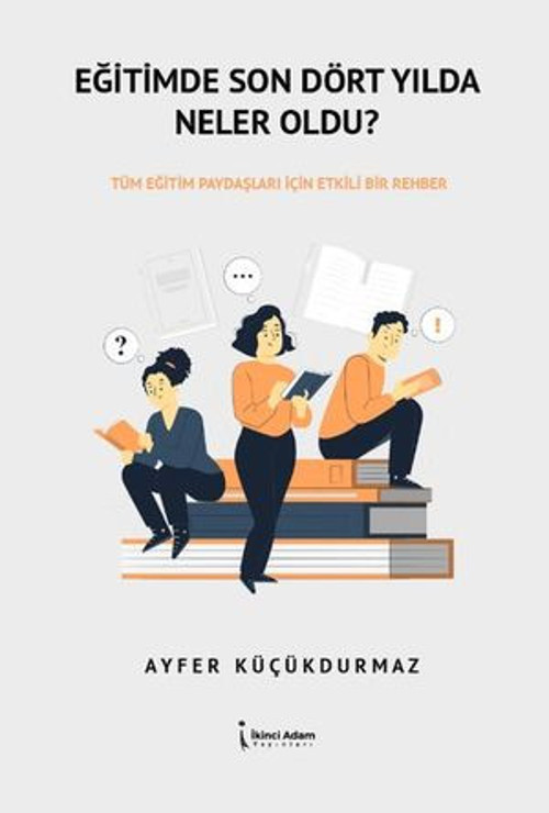 Eğitimde Son Dört Yılda Neler Oldu? - E-Kitap