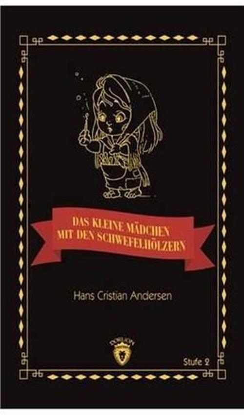 Das Kleine Madchen Mit Den Schwefelhölzern Stufe 2 (Almanca Hikaye)