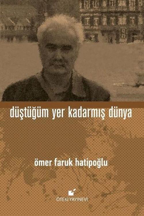 Düştüğüm Yer Kadarmış Dünya