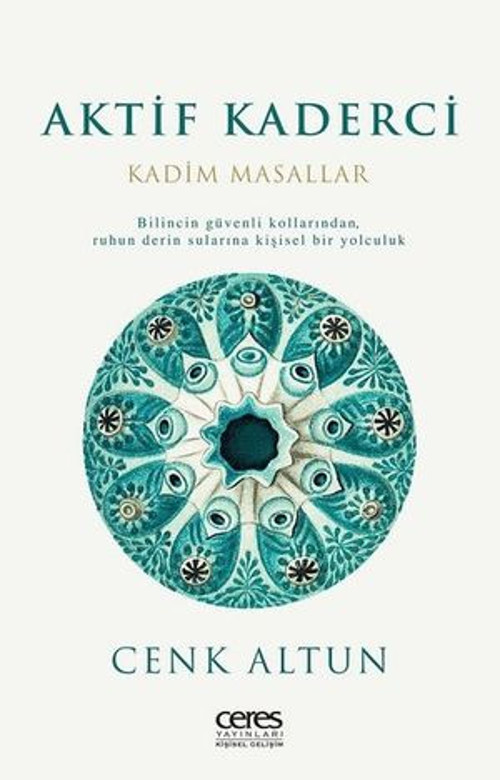 Aktif Kaderci Kadim Masallar Bilincin Güvenli KollarındanRuhun Derin Sularina Kişisel Bir Yolculuk - E-Kitap